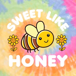 SWEET LIKE HONEY T-Shirt