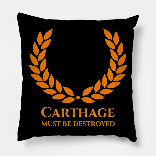 Carthage Must Be Destroyed Pillow by Styr Designs