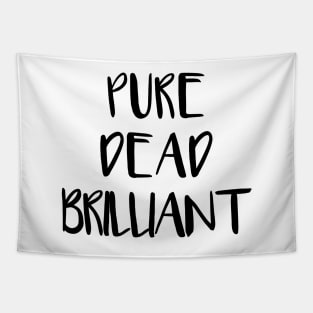 PURE DEAD BRILLIANT, Scots Language Phrase Tapestry