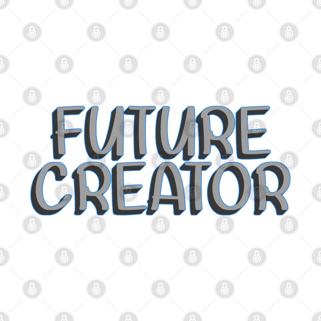 Future Creator by SanTees