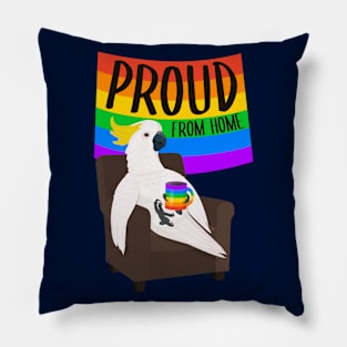 Proud from home gay cockatoo Pillow