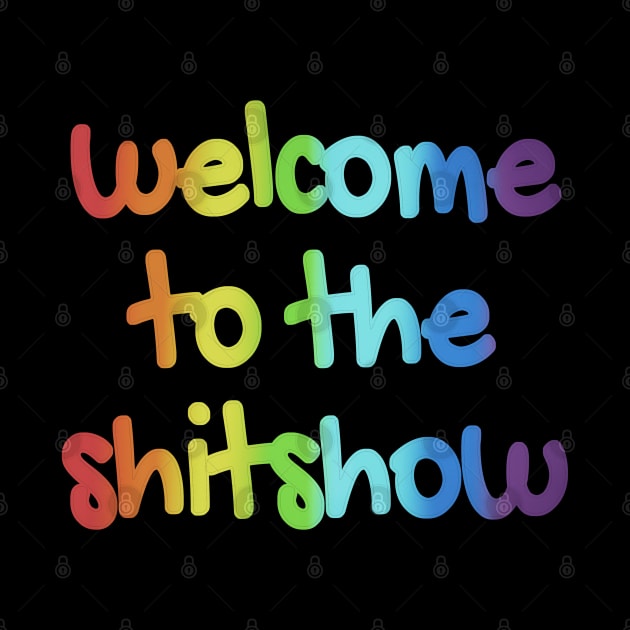 Welcome to the Shitshow by Zen Cosmos Official