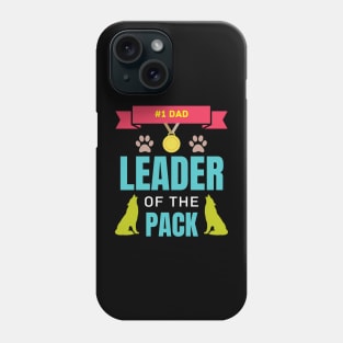 Number One Dad Leader Of The Pack Wolf Canine Lover Father's Day Wildlife Gifts Phone Case