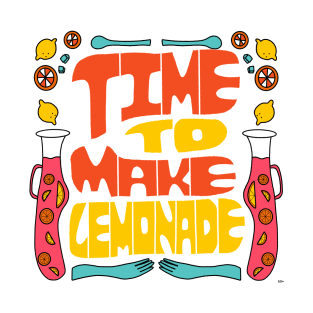 Time to make lemonade T-Shirt