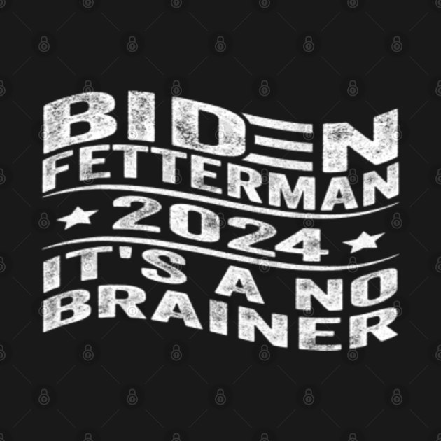 Biden Fetterman 2024 Biden Fetterman 2024 TShirt TeePublic