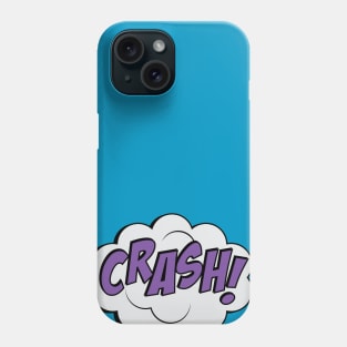 Crash! Phone Case