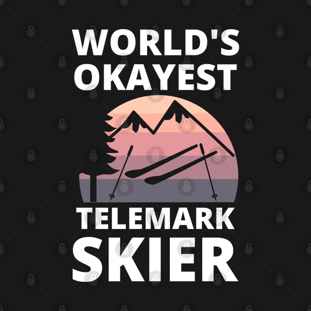 World's Okayest Telemark Skier - Skiing Funny by Petalprints