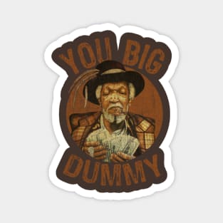 REDD FOXX YOU BIG DUMMY TEXTURE Magnet