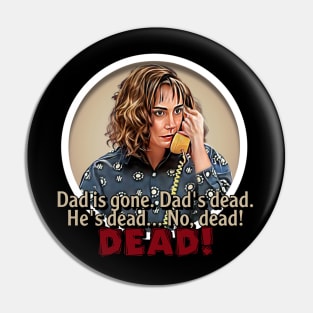 Roseanne - Dad's Dead Pin