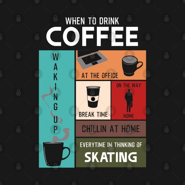 Drink Coffee Everytime im thinking of skating by HCreatives