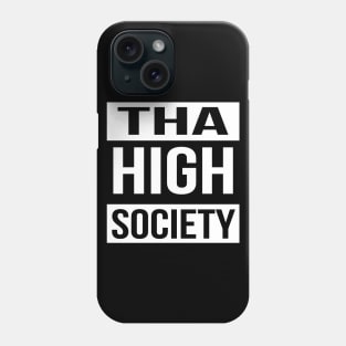 Tha High Society Phone Case