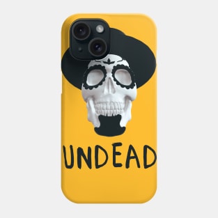 Skull in the hat. UNDEAD. Phone Case