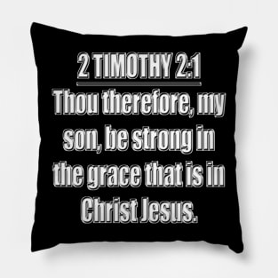 2 Timothy 2:1:1King James Version Pillow