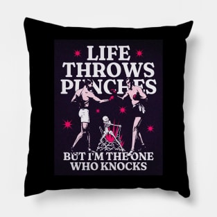 Life Throws Punches Pillow