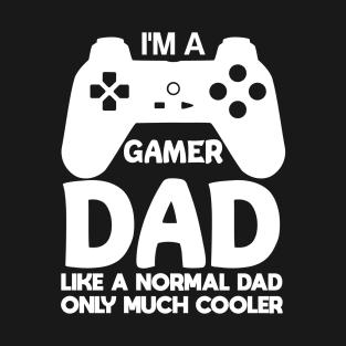 i'am a gamer dad T-Shirt