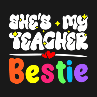 Funny Matching Teachers Best Friend Design - She's My Teacher Bestie T-Shirt