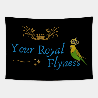 Funny bird design with budgie - Your royal Flyness Tapestry