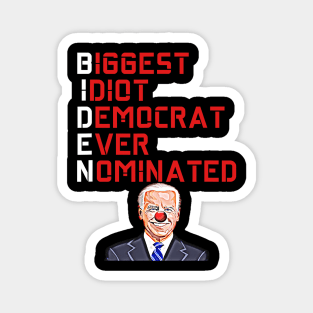 Biggest Idiot Democrats Ever Nominated Magnet