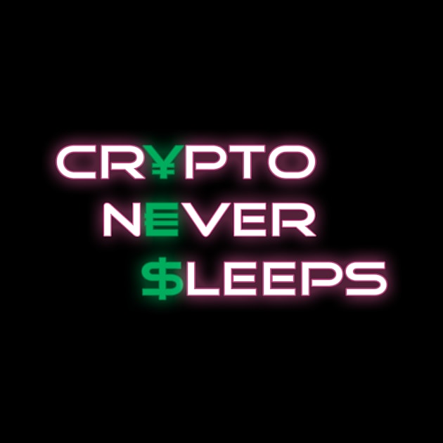 Neon Crypto Never Sleeps by CryptoHunter