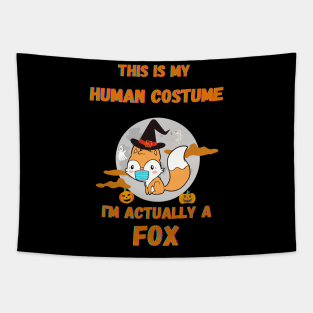 Halloween This Is My Human Costume I'm Actually A Fox Tapestry