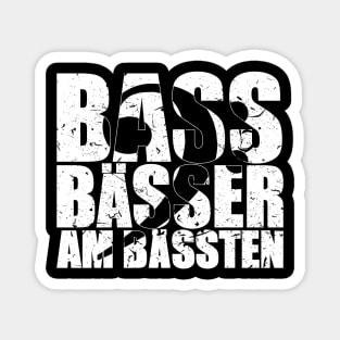 BASS BAESSER AM BAESSTEN funny bassist gift Magnet