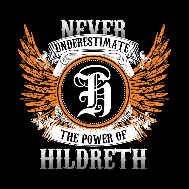 Hildreth Name Shirt Never Underestimate The Power Of Hildreth by Nikkyta