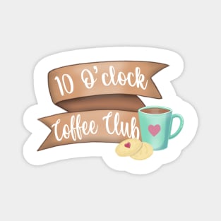 10 o’clock coffee club Magnet