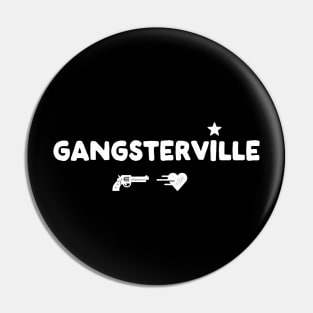 gangsterville love bandit Pin