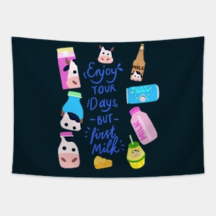 Quote of The Day: Enjoy Your Days But First Milk Tapestry