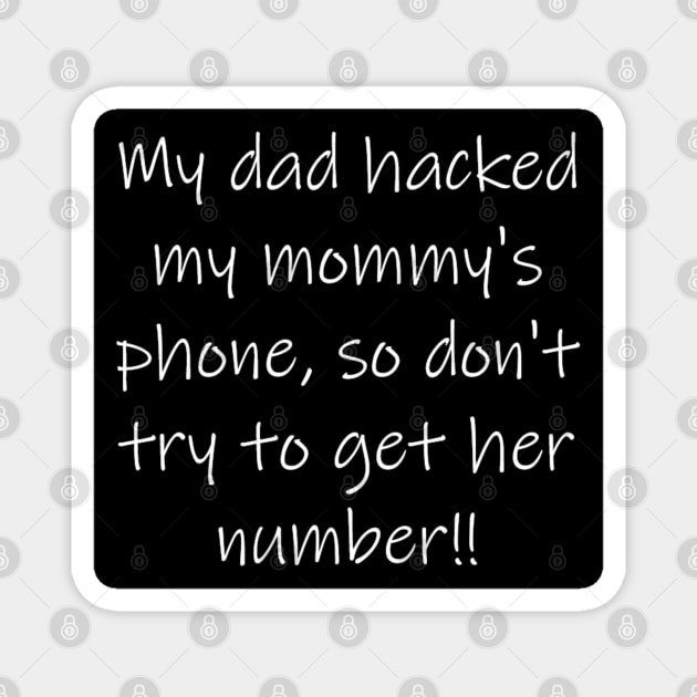 My Dad Hacked.. Magnet by Phillie717