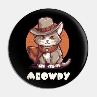 Funny Cat Cowboy Cowgirl Meow Howdy Meowdy Pin