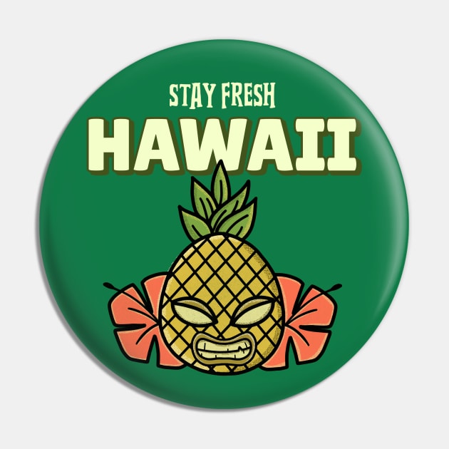 stay fresh Hawaii Hawaiian Pineapple Pineapples Pin by Tip Top Tee's