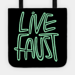 Live Fast, Pun, Goethe, Live Faust Tote