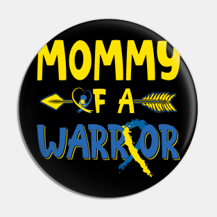 Mommy Of A Warrior Down Syndrome Awareness Pin