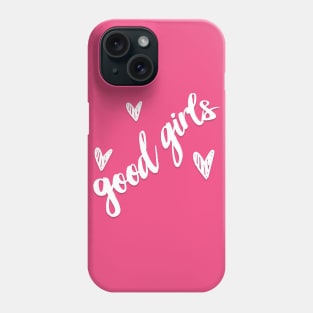 Good Girls - doing what good girls gotta do ... Phone Case