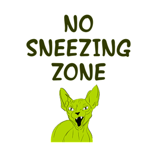 No sneezing zone. Cover your mouth. Don't sneeze, kids. I dare you to sneeze. Angry Sphynx cat. Masks save lives. Wear your fucking face mask. Trust science, not Trump T-Shirt