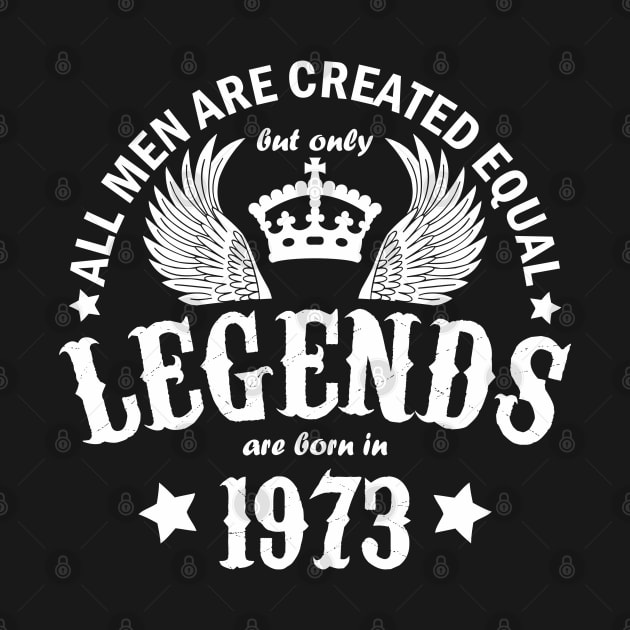 Legends are Born in 1973 by Dreamteebox
