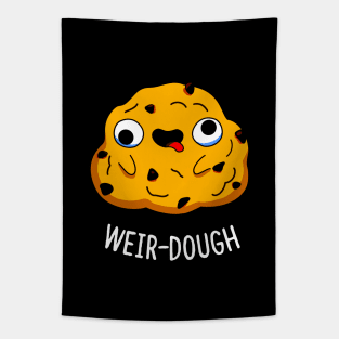 Weir-dough Cute Dough Pun Tapestry