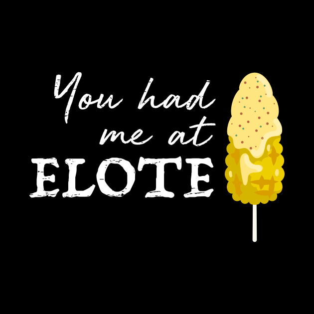 You had me at elote by verde