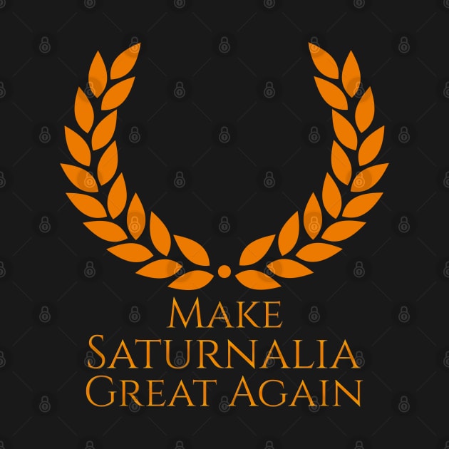 Make Saturnalia Great Again! by Styr Designs