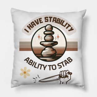 I Have Stability Pillow