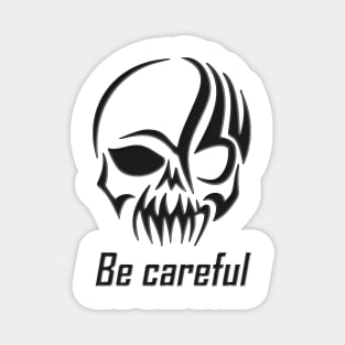 Be careful "scary" Magnet