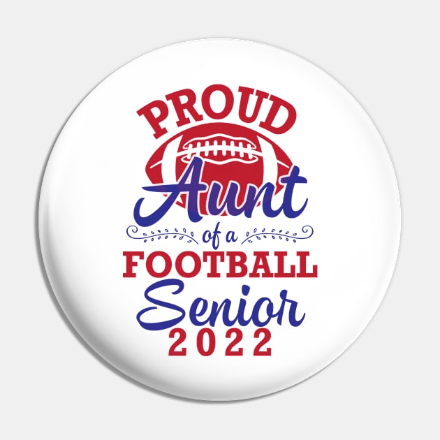 Proud Aunt Of A Football Senior 2022 Class Of School Player Pin by joandraelliot