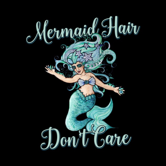 Mermaid Hair Don't Care by bubbsnugg