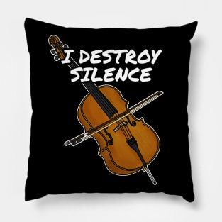 I Destroy Silence Cello Cellist String Quartet Funny Pillow