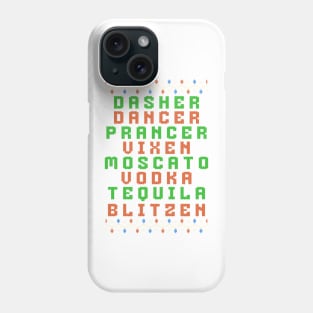 Dasher dancer prancer vixen moscato vodka christmas Phone Case