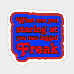 Two Legged Freak 2 Magnet