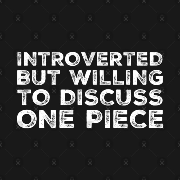 Introverted but willing to discuss One Piece by Live Together