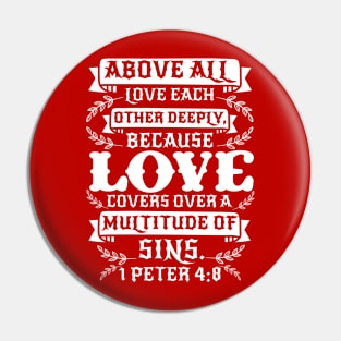 1 Peter 4:8 Love Covers Over A Multitude Of Sins Pin