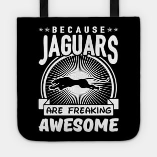 Jaguars Are Freaking Awesome Tote